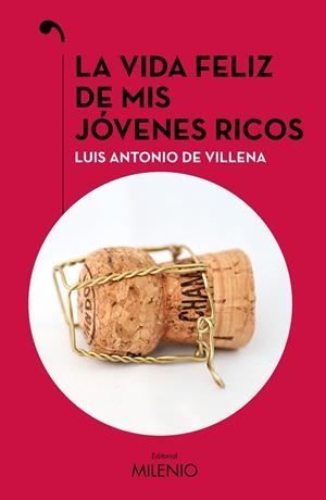 VIDA FELIZ DE MIS JÓVENES RICOS, LA | 9788419884565 | DE VILLENA, LUIS ANTONIO