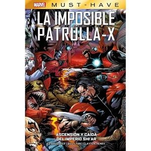 MARVEL MUST-HAVE. LA IMPOSIBLE PATRULLA-X 07 : ASCENSIÓN Y CAÍDA DEL IMPERIO SHI'AR | 9788411509299 | BRUBAKER, ED / DEODATO JR., MIKE