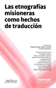 ETNOGRAFÍAS MISIONERAS COMO HECHOS DE TRADUCCIÓN, LAS | 9788417387983 | VEGA CERNUDA, MIGUEL ANGEL