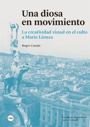 DIOSA EN MOVIMIENTO, UNA | 9788491688976 | CANALS VILAGELIU, ROGER