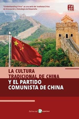 CULTURA TRADICIONAL DE CHINA Y EL PARTIDO COMUNISTA DE CHINA, LA | 9788478849192 | BIJIAN, ZHENG