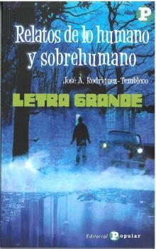 RELATOS DE LO HUMANO Y SOBREHUMANO | 9788478849611 | RODRÍGUEZ TEMBLECO, JOSÉ A.