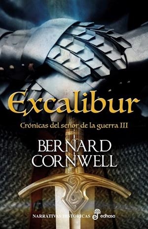EXCALIBUR (CRÓNICAS DEL SEÑOR DE LA GUERRA 1) | 9788435022668 | CORNWELL, BERNARD