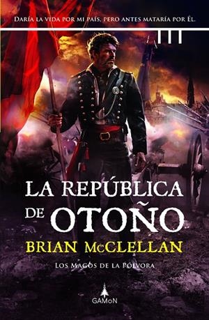 MAGOS DE LA PÓLVORA 03, LOS. LA REPÚBLICA DE OTOÑO | 9788419767004 | MCCLELLAN, BRIAN