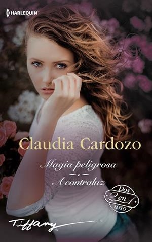 MAGIA PELIGROSA / A CONTRALUZ | 9788411806923 | CARDOZO, CLAUDIA