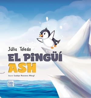 PINGÜÍ ASH, EL | 9788419859327 | TOLEDO, JULIA