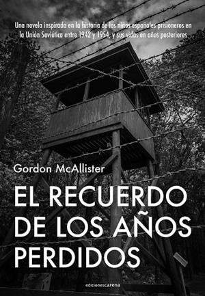 RECUERDO DE LOS AÑOS PERDIDOS, EL | 9788419890207 | MCALLISTER, GORDON