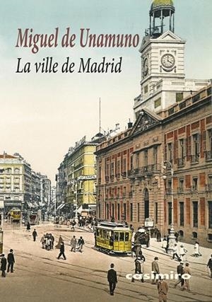 VILLE DE MADRID, LA | 9788419524782 | de UNAMUNO, MIGUEL