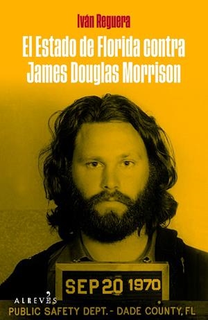 ESTADO DE FLORIDA CONTRA JAMES DOUGLAS MORRISON, EL | 9788419615602 | REGUERA, IVAN