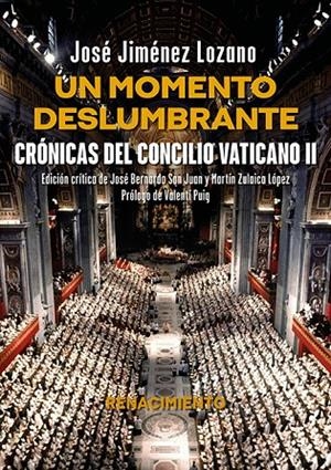 MOMENTO DESLUMBRANTE, UN. CRÓNICAS DEL CONCILIO VATICANO II | 9788410148154 | JIMENEZ LOZANO, JOSE