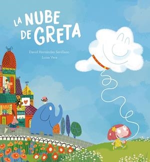 NUBE DE GRETA, LA | 9788410074347 | HERNANDEZ SEVILLANO, DAVID / VERA, LUISA
