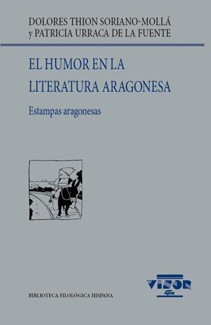HUMOR EN LA LITERATURA ARAGONESA, EL | 9788498952896 | THION SORIANO-MOLLÁ, DOLORES