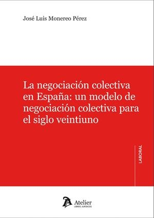 NEGOCIACIÓN COLECTIVA EN ESPAÑA | 9788410174177 | MONEREO, JOSE LUIS