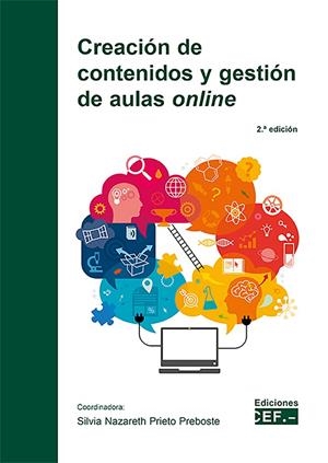 CREACIÓN DE CONTENIDOS Y GESTIÓN DE AULAS ONLINE (2 EDICIÓN) | 9788445446904 | PRIETO PREBOSTE, SILVIA NAZARETH / CASTRO MARTÍNEZ, LUCAS / ONIEVA LUPIÁÑEZ, ALICIA