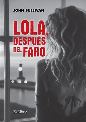 LOLA DESPUES DEL FARO | 9788410076570 | SULLIVAN, JOHN