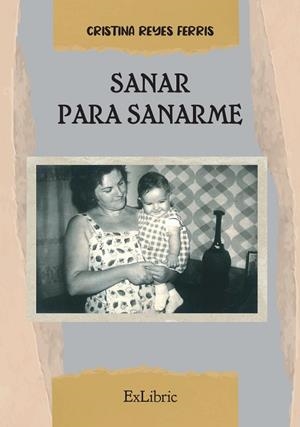 SANAR PARA SANARME | 9788410076600 | REYES FERRIS, CRISTINA