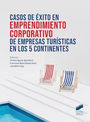 CASOS DE EXITO EN EMPRENDIMIENTO CORPORATIVO DE EMPRESAS TURISTICAS EN | 9788413573168 | AGUIAR QUINTANA, TERESA / ÁLAMO VERA, FRANCISCA ROSA / DAY, JONATHON
