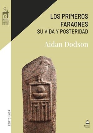PRIMEROS FARAONES, LOS. SU VIDA Y POSTERIDAD | 9788498276503 | DODSON, AIDAN