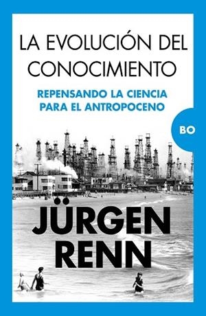 EVOLUCIÓN DEL CONOCIMIENTO, LA | 9788411315760 | RENN, JÜRGEN
