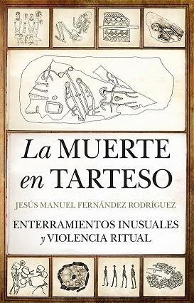 MUERTE EN TARTESO, LA | 9788411313681 | FERNÁNDEZ RODRÍGUEZ, JESÚS MANUEL