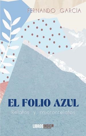 FOLIO AZUL, EL | 9788410111165 | GARCÍA, FERNANDO