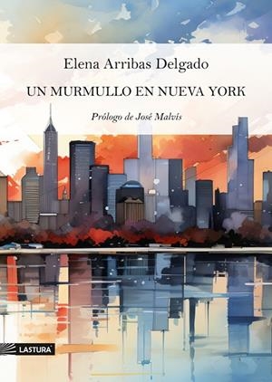 MURMULLO EN NUEVA YORK, EL | 9788412793642 | ARRIBAS DELGADO, ELENA