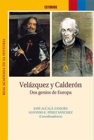 VELAZQUEZ Y CALDERON. DOS GENIOS DE EUROPA | 9788415789000 | ALCALA-ZAMORA, JOSE / PEREZ SANCHEZ, ALFONSO