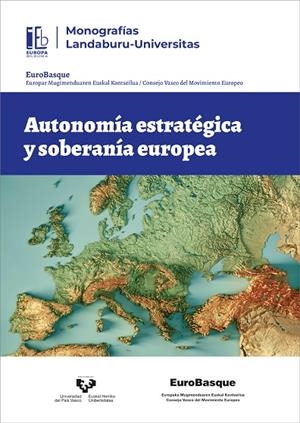AUTONOMIA ESTRATEGICA Y SOBERANIA EUROPEA | 9788413195841 | ZULUAGA ZAMALLOA, IRUNE / VIDAL PEREZ, E.