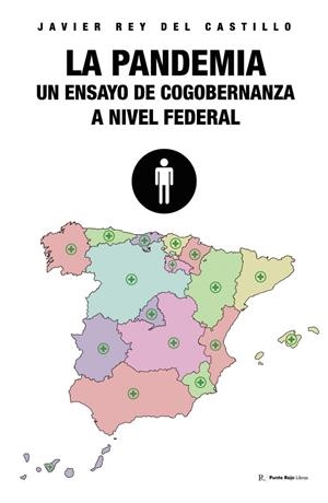 PANDEMIA, LA : UN ENSAYO DE COGOBERNANZA A NIVEL FEDERAL | 9798877146594 | REY DEL CASTILLO, JAVIER