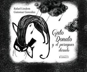GATO DONATO Y EL PARAGUAS DORADO | 9788412805901 | GONZÁLEZ, GUIOMAR / LINDEM, RAFAEL