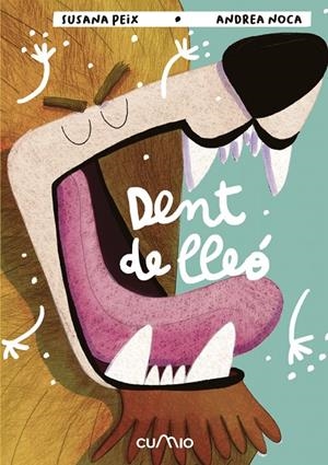 DENT DE LLEÓ | 9788482896540 | PEIX CRUZ, SUSANA / NOCA, ANDREA