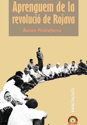 APRENGUEM DE LA REVOLUCIÓ DE ROJAVA | 9788417190514 | PEDRAFORCA, BARAN