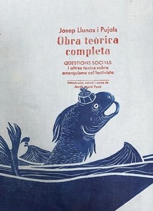 JOSEP LLUNAS I PUJALS. OBRA TEÒRICA COMPLETA | 9788417190941 | LLUNAS, JOSEP