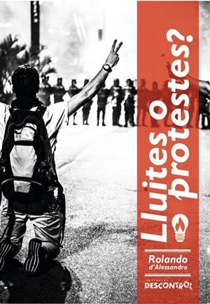 LLUITES O PROTESTES? (2 ED.) | 9788418283024 | D'ALESSANDRO, ROLANDO