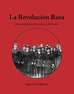 REVOLUCIÓN RUSA, LA | 9788418283055 | GUILLAMON NEBOT, AGUSTÍN