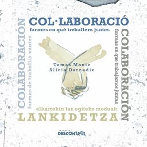 COL·LABORACIÓ – COLABORACIÓN - LANKIDETZA – COLABORACIÓN | 9788418283185 | MONIZ, TOMAS MONIZ / DORNADIC, ALICIA