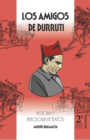 AMIGOS DE DURRUTI, LOS (2A ED) | 9788418283215 | GUILLAMÓN, AGUSTÍN