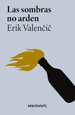 SOMBRAS NO ARDEN, LAS | 9788418283581 | VALENCIC, ERIK