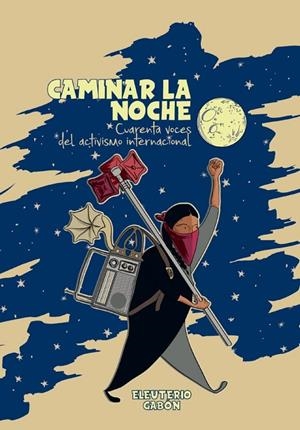 CAMINAR LA NOCHE | 9788416553884 | GABÓN, ELEUTERIO