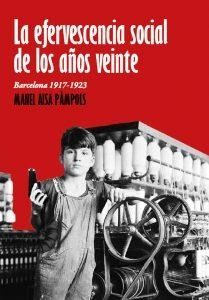 EFERVESCENCIA SOCIAL DE LOS AÑOS VIENTE, LA | 9788416553730 | AISA PÀMPOLS, MANEL