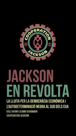JACKSON EN REVOLTA | 9788417190811 | AKUNO, KALI / NANGWAYA, AJAMU