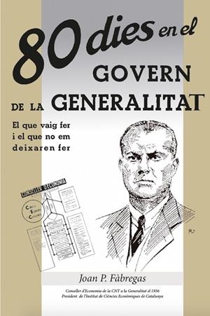 80 DIES AL GOVERN DE LA GENERALITAT | 9788416553365 | FÀBREGAS I LLAURÓ, JOAN P.