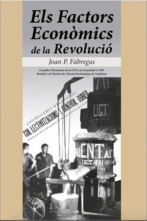 FACTORS ECONÒMICS DE LA REVOLUCIÓ, ELS | 9788416553389 | P. FÀBREGAS I LLAURÓ, JOAN