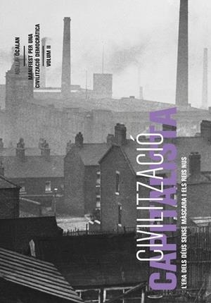 CIVILITZACIÓ CAPITALSITA VOL. 2. L'ERA DELS DEUS SENSE MÁSCARA I ELS REIS NUS | 9788417190163 | ÖCALAN, ABDULLA