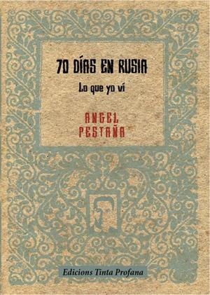 SETENTA DÍAS EN RUSIA | 9788417190354 | PESTAÑA, NUÑEZ, ÁNGEL
