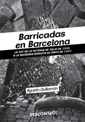 BARRICADAS EN BARCELONA | 9788416553013 | GUILLAMÓN IBORRA, AGUSTÍN