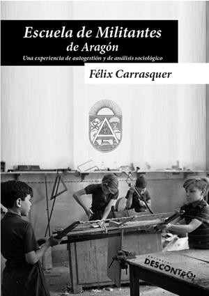 ESCUELA DE MILITANTES DE ARAGÓN | 9788416553082 | CARRASQUER LAUNED, FÉLIX