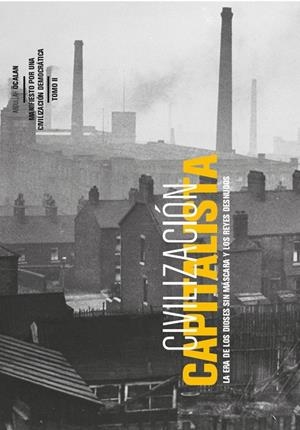 CIVILIZACIÓN CAPITALISTA VOL. 2. LA ERA DE LOS DIOSES SIN MÁSCARA Y LOS REYES DESNUDOS | 9788417190484 | ÖCALAN, ABDULLAH