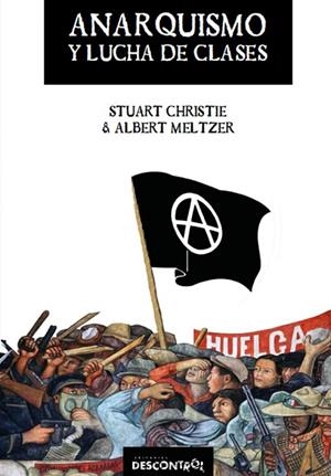 ANARQUISMO Y LUCHA DE CLASES | 9788416553266 | CHRISTHIE, STUART / MELTZE, ALBERT
