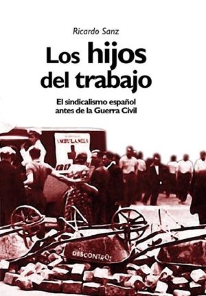 HIJOS DEL TRABAJO, LOS | 9788416553273 | SANZ GARCÍA, RICARDO